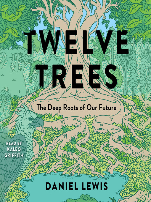 Title details for Twelve Trees by Daniel Lewis - Wait list